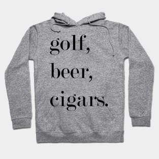 Golf, Beer, Cigars. Hoodie